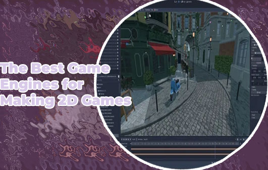 Best game engine for 2d games